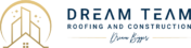 Dream Team Roofing DFW